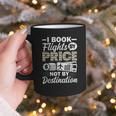 I Book Flights Not By Destination Budget Traveler Traveling Graphic Print Coffee Mug I Book Flights Not By Destination Budget Traveler Traveling Graphic Print Coffee Mug