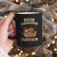 Book Hangover Survivor Reading Humor Librarian Bibliophiles Graphic Print Coffee Mug