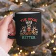 Book Lover Racoon Reading Bookish The Book Was Better Graphic Print Coffee Mug