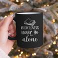 Book Lovers Never Go To Bed Alone Bibliophile Humor Graphic Print Coffee Mug Book Lovers Never Go To Bed Alone Bibliophile Humor Graphic Print Coffee Mug