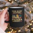 Book And Pajama This Is My Reading Pajama Bedtime Reading Graphic Print Coffee Mug Book And Pajama This Is My Reading Pajama Bedtime Reading Graphic Print Coffee Mug
