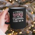 Book And Pajamas Humorous Book Lover Reading Bedtime Graphic Print Coffee Mug