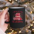 All Booked For Valentines Librarian Book Lover Teacher Graphic Print Coffee Mug All Booked For Valentines Librarian Book Lover Teacher Graphic Print Coffee Mug