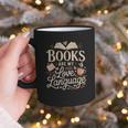 Books Are My Love Language Reader And Book Lover Bookworms Graphic Print Coffee Mug