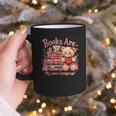 Books Are My Love Language Teddy Bear Book Lovers Valentine Graphic Print Coffee Mug