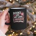 Books Are My Love Language Valentines Book Lover Teacher Graphic Print Coffee Mug