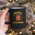 Books Are My Superpower Cute Reading Lover Graphic Print Coffee Mug Books Are My Superpower Cute Reading Lover Graphic Print Coffee Mug