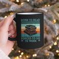 Born To Read Go Work Book Reading Librarian Men Women Graphic Print Coffee Mug