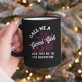 Call Me A Good Girl Take Me To The Bookstore Spicy Books Graphic Print Coffee Mug