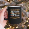 You Can't Buy Happiness But You Can Buy More Books Read Graphic Print Coffee Mug
