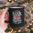 I Closed My Book To Be Here Books Lover Bookworm Graphic Print Coffee Mug