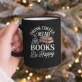Drink Coffee Read Books Be Happy Vintage Book Reader Readers Graphic Print Coffee Mug