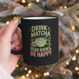 Drink Matcha Read Books Be Happy Green Tea Matcha Graphic Print Coffee Mug Drink Matcha Read Books Be Happy Green Tea Matcha Graphic Print Coffee Mug