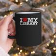 Fun I Love My Library Book Reader Bookworm Librarian Costume Graphic Print Coffee Mug Fun I Love My Library Book Reader Bookworm Librarian Costume Graphic Print Coffee Mug