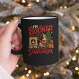 I'm Booked For The Holidays Christmas Reading Bookworm Xmas Graphic Print Coffee Mug I'm Booked For The Holidays Christmas Reading Bookworm Xmas Graphic Print Coffee Mug