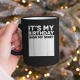 It's My Birthday Sign Boy Men Decoration Guestbook Graphic Print Coffee Mug It's My Birthday Sign Boy Men Decoration Guestbook Graphic Print Coffee Mug