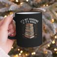 It's Not Hoarding If It's Books Book Reader Lover Graphic Print Coffee Mug It's Not Hoarding If It's Books Book Reader Lover Graphic Print Coffee Mug