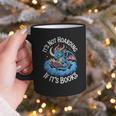 It's Not Hoarding If It's Books Graphic Print Coffee Mug