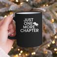 Just One More Chapter Book Lover Quote Graphic Print Coffee Mug Just One More Chapter Book Lover Quote Graphic Print Coffee Mug