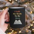 I Left My Book To Be Here Vintage Bookworm Graphic Print Coffee Mug I Left My Book To Be Here Vintage Bookworm Graphic Print Coffee Mug
