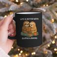 Life Is Better With Sloths And Books Cute Sloth Lover Graphic Print Coffee Mug