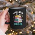 Take a Look It's In a Book Teacher Reading Apparel Graphic Print Coffee Mug