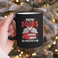 Maybe Books Are Addicted To Me Reading Present Graphic Print Coffee Mug Maybe Books Are Addicted To Me Reading Present Graphic Print Coffee Mug