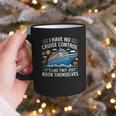 I Have No Control On A Cruise They Book Themselves Graphic Print Coffee Mug I Have No Control On A Cruise They Book Themselves Graphic Print Coffee Mug