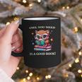 Owl You Need Is A Good Book Cute Love To Read Back 2 School Graphic Print Coffee Mug