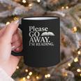 Please Go Away Im Reading Book Lover Quote Graphic Print Coffee Mug