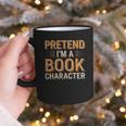 Pretend I'm A Book Character Graphic Print Coffee Mug Pretend I'm A Book Character Graphic Print Coffee Mug