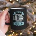 There Is No Such Thing As Too Many Books Shirt Bookish Graphic Print Coffee Mug