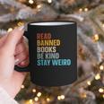 Read Banned Books Be Kind Stay Weird Graphic Print Coffee Mug