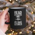 Read Banned Books PET DOGS FIGHT EVIL Read Banned Books Dog Graphic Print Coffee Mug Read Banned Books PET DOGS FIGHT EVIL Read Banned Books Dog Graphic Print Coffee Mug