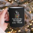 Read Book Be Kind Stay Weird Book Reader Lover Bookworm Graphic Print Coffee Mug Read Book Be Kind Stay Weird Book Reader Lover Bookworm Graphic Print Coffee Mug
