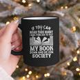 If You Can Read This For Book Lovers Reading Graphic Print Coffee Mug If You Can Read This For Book Lovers Reading Graphic Print Coffee Mug