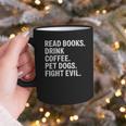 Read Books Drink Coffee Pet Dogs Fight Evil Bookworm Graphic Print Coffee Mug