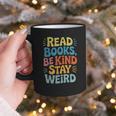 Read Books Be Kind Stay Weird The Perfect Life Formula Graphic Print Coffee Mug