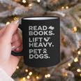 Read Books Lift Heavy Pet Dogs Graphic Print Coffee Mug Read Books Lift Heavy Pet Dogs Graphic Print Coffee Mug
