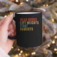 Read Books Lift Weights Fight Fascists Reading Graphic Print Coffee Mug Read Books Lift Weights Fight Fascists Reading Graphic Print Coffee Mug