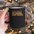Read Books Lift Weights Fight Fascists Reading Humor Graphic Print Coffee Mug Read Books Lift Weights Fight Fascists Reading Humor Graphic Print Coffee Mug