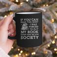 If You Can Read This I Was Forced To Put My Book Down Reader Graphic Print Coffee Mug