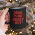 Read Your Heart Out Book Lover Reading Teachers Kids Graphic Print Coffee Mug