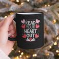 Read Your Heart Out Teacher Reading Book Love Valentines Day Graphic Print Coffee Mug Read Your Heart Out Teacher Reading Book Love Valentines Day Graphic Print Coffee Mug