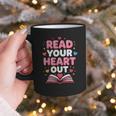 Read Your Heart Out Valentine Reading Book For Kid Teacher Graphic Print Coffee Mug