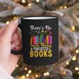 There's No Such Thing As Too Many Books Graphic Print Coffee Mug