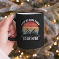 Retro I Put My Book Down To Be Here For Book Lover Graphic Print Coffee Mug Retro I Put My Book Down To Be Here For Book Lover Graphic Print Coffee Mug