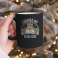 Retro Vintage I Closed My Book To Be Here Book Lover Reading Graphic Print Coffee Mug