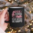 Ride Horses Read Books Be Happy Graphic Print Coffee Mug Ride Horses Read Books Be Happy Graphic Print Coffee Mug