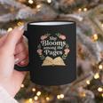She Blooms Among The Pages Women Mom Wife Floral Book Quote Graphic Print Coffee Mug She Blooms Among The Pages Women Mom Wife Floral Book Quote Graphic Print Coffee Mug